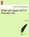 What Will Japan Do? a Forecast, Etc. by J. Morris