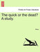 The Quick or the Dead? a Study. by Rives