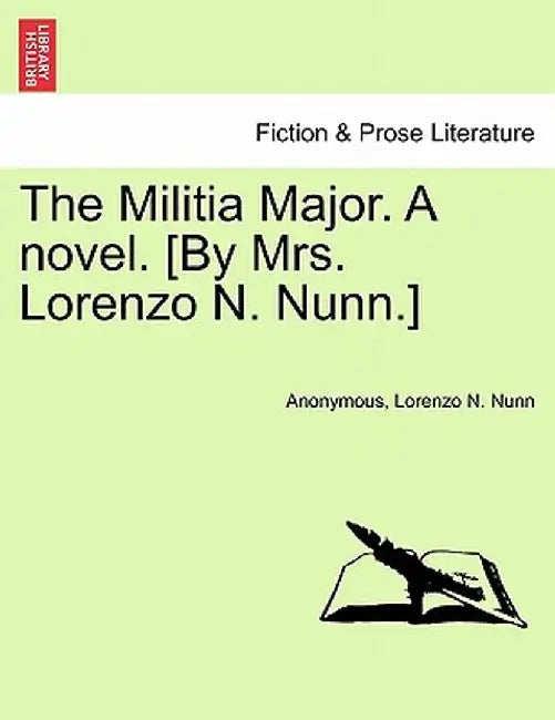 The Militia Major. a Novel. [By Mrs. Lorenzo N. Nunn.] by Anonymous