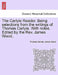 The Carlyle Reader. Being Selections from the Writings of Thomas Carlyle. with Notes. Edited by the Rev. James Wood, . Part II by Thomas Carlyle, James Wood