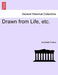 Drawn from Life, Etc. by Archibald Forbes