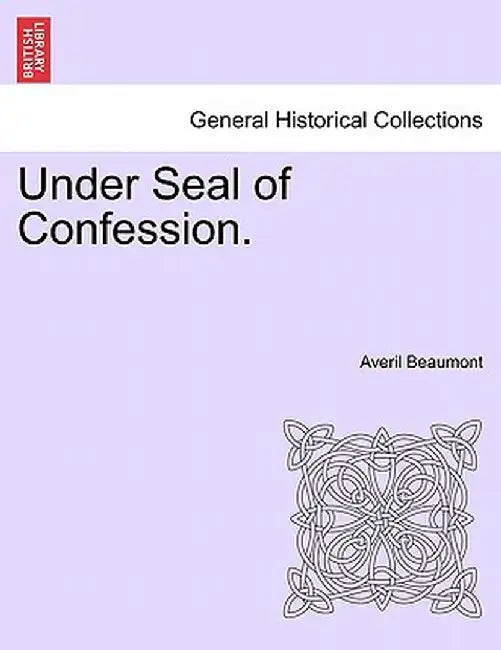 Under Seal of Confession. by Averil Beaumont