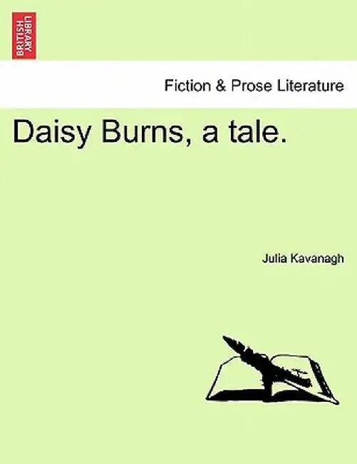Daisy Burns, a Tale. by Julia Kavanagh