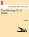 The Wooing O'T. a Novel. by David Alexander