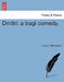 Dmitri: A Tragi Comedy. by Francis William Bain