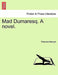 Mad Dumaresq. a Novel. by Florence Marryat