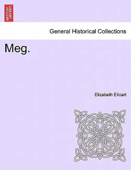 Meg. by Elizabeth Eiloart