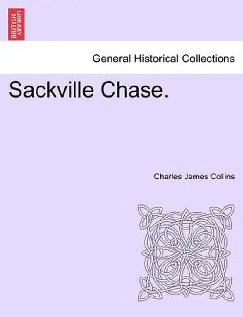 Sackville Chase. by Charles James Collins