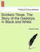 Soldiers Three. the Story of the Gadsbys. in Black and White. by Rudyard Kipling