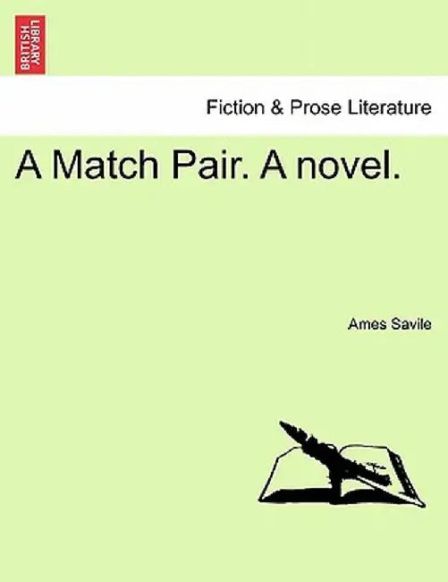 A Match Pair. a Novel. by Ames Savile
