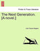 The Next Generation. [A Novel.] by John Francis Maguire