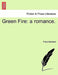Green Fire: A Romance. by Fiona MacLeod