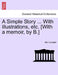 A Simple Story ... with Illustrations, Etc. [With a Memoir, by B.] by Elizabeth Inchbald