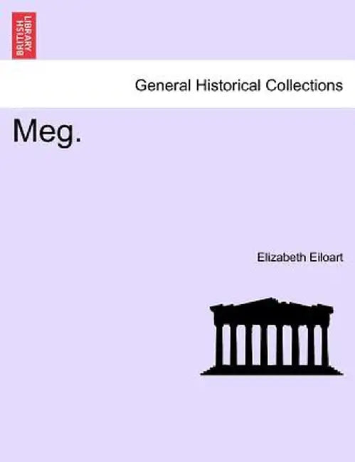 Meg. by Elizabeth Eiloart