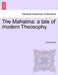 The Mahatma: A Tale of Modern Theosophy. by Anonymous