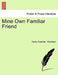 Mine Own Familiar Friend by Fanny Charlotte Wyndham