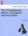 The Constitutional History of England. Second edition by Henry Hallam