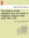 The history of the rebellion and civil wars in England, begun in the year 1641, etc. by Edward Hyde, Bulkeley Bandinel