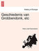 Geschiedenis Van Grobbendonk, Etc by Pieter Jozef Goetschalckx