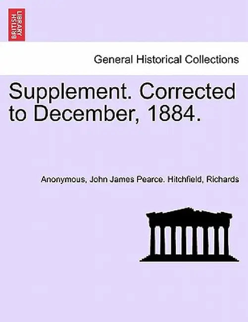 Supplement. Corrected to December, 1884. by Anonymous