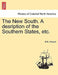 The New South. A desription of the Southern States, etc. by M. B. Hillyard