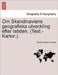 Om Skandinaviens Geografiska Utveckling Efter Istiden. (Text.-Kartor.). by Gerard Jakob De Geer