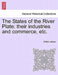The States of the River Plate: Their Industries and Commerce, Etc. by Wilfrid Latham