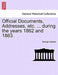 Official Documents, Addresses, Etc. ... During the Years 1862 and 1863. by George Opdyke