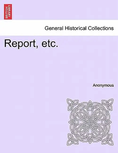 Report, Etc. by Anonymous