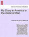 My Diary in America in the Midst of War. by George Augustus Henry Fairfield Sala