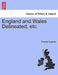 England and Wales Delineated, Etc. by Thomas Dugdale