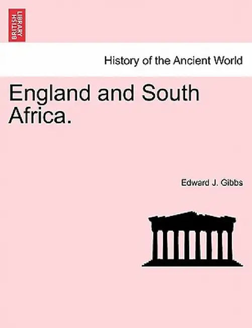 England and South Africa. by Edward J. Gibbs