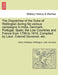 The Dispatches of the Duke of Wellington during his various campaigns in India, Denmark, Portugal, Spain, the Low Countries and France from 1799 to 18 by Arthur Wellesley Wellington, John Gurwood