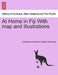 At Home in Fiji with Map and Illustrations by Constance Frederica Gordon Cumming