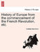History of Europe from the commencement of the French Revolution, etc. by Archibald Bart Alison