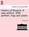 History of Greece. A new edition. With portrait, map and plans by George Grote