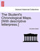 The Student's Chronological Maps. [With Descriptive Letterpress.] by Dorothea Beale