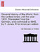 General History of the World, from the earliest times until the year 1831. Translated from the German, and continued to 1840, by F. Jones. Vol. I, Fir by Carl Wenceslaus Von Rotteck