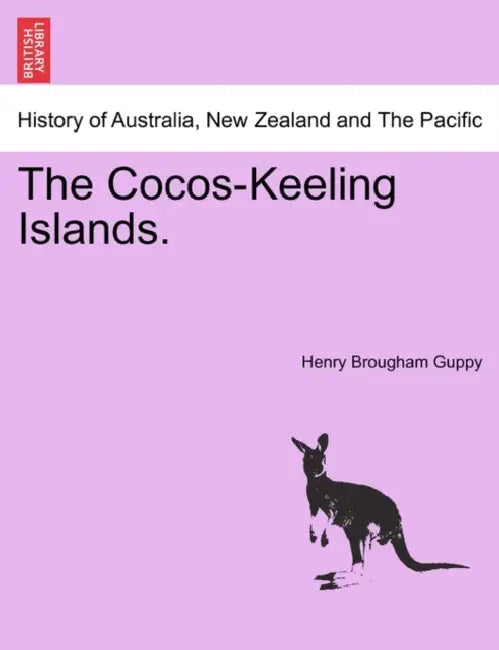 The Cocos-Keeling Islands. by Henry Brougham Guppy