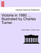 Victoria in 1880 ... Illustrated by Charles Turner. by Garnet Walch, Charles Turner