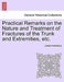 Practical Remarks on the Nature and Treatment of Fractures of the Trunk and Extremities, Etc. by Joseph Amesbury