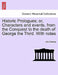 Historic Prologues; Or, Characters and Events, from the Conquest to the Death of George the Third. with Notes by John Davies