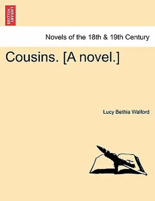 Cousins. [A Novel.] Vol. II. by Lucy Bethia Walford