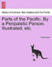 Parts of the Pacific. by a Peripatetic Parson. Illustrated, Etc. by Anonymous