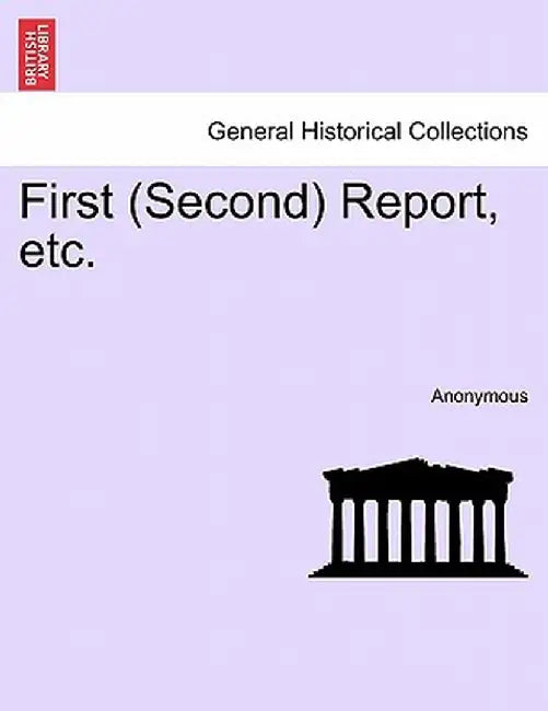 First (Second) Report, Etc. by Anonymous
