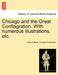 Chicago and the Great Conflagration. With numerous illustrations, etc. by Elias Colbert, Everett Chamberlin