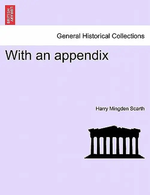 With an Appendix by Harry Mingden Scarth