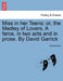 Miss in Her Teens: Or, the Medley of Lovers. a Farce, in Two Acts and in Prose. by David Garrick by Anonymous