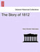The Story of 1812 by Henry Doveton Hutchinson