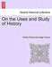 On the Uses and Study of History by William Torrens Maccullagh Torrens